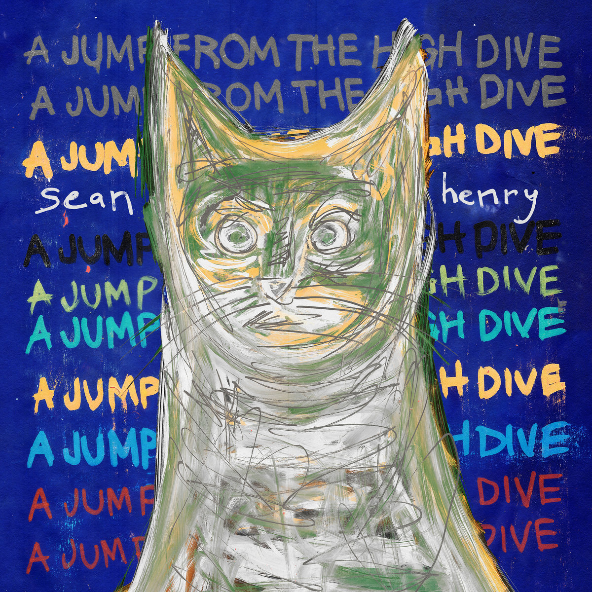 Sean Henry • <i>A Jump from the High Dive</i>