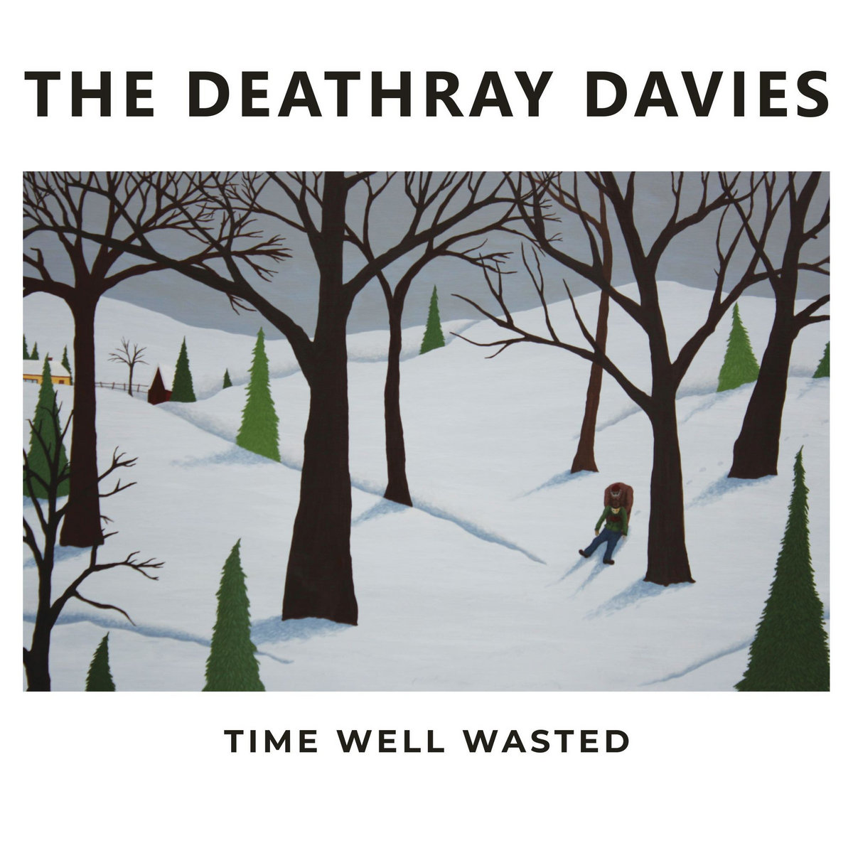 The Deathray Davies • <i>Time Well Wasted</i>