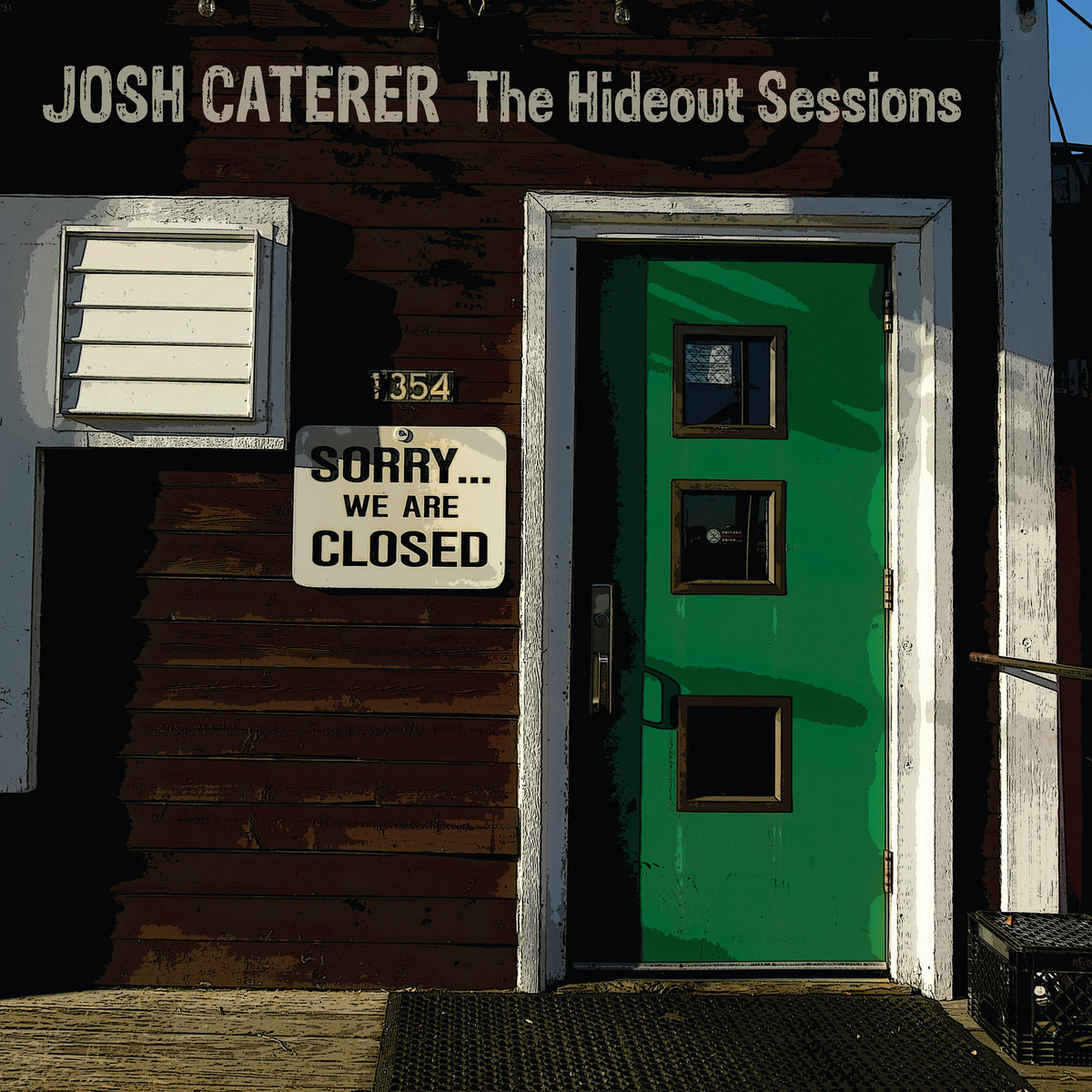 Josh Caterer • <i>The Hideout Sessions</i>